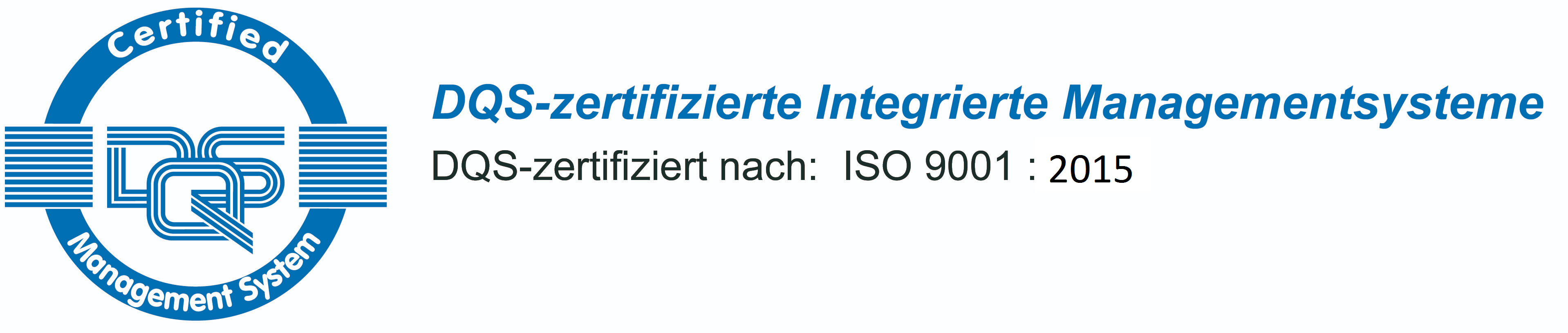 DQS-zertifizierte Integrierte Managementsysteme nach ISO 9001: 2015